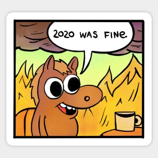 2020 was fine - Horse Sticker